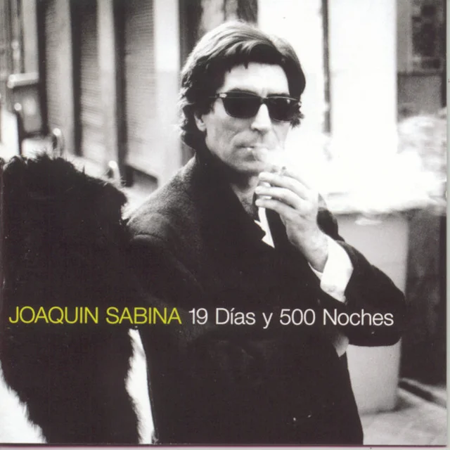 19 Días y 500 Noches (Joaquín Sabina) — El himno al despecho de Sabina - Joaquín Sabina