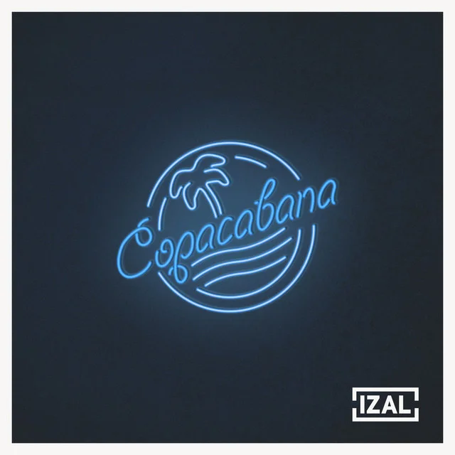 Copacabana (IZAL) — El himno al hedonismo indie - IZAL