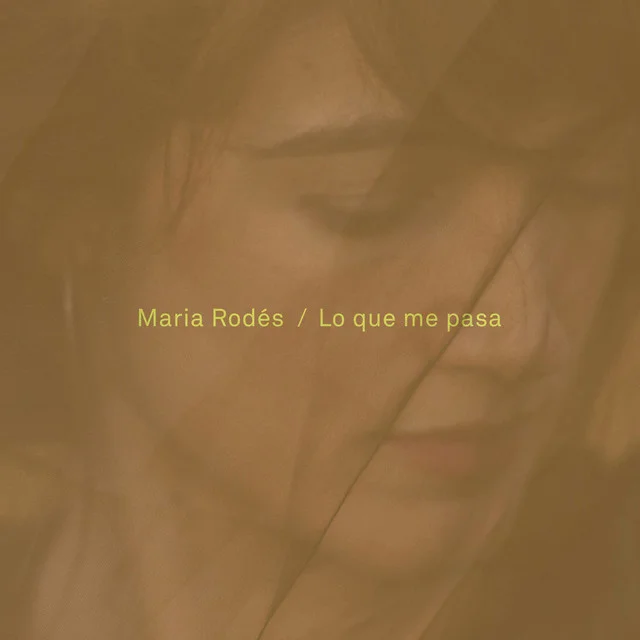 La historia detrás de Lo Que Me Pasa de Maria Rodés, Albert Cases: El eco de la perfidia - Maria Rodés, Albert Cases