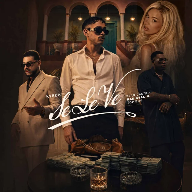 Se Le Ve de Kybba, Ryan Castro y Bad Gyal: letra y significado - Kybba, Ryan Castro, Bad Gyal, Topboy TGR